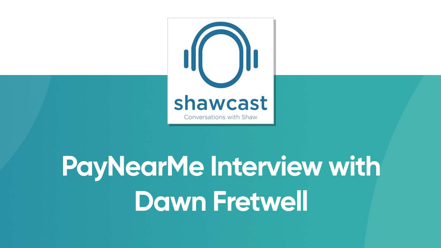 shawcast payment experience management